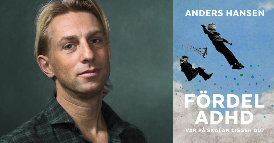 Anders Hansen, hjärnforskare och överläkare i psykiatri har skrivit ”Fördel adhd” som ges ut i september. Anders Hansen, hjärnforskare och överläkare i psykiatri har skrivit ”Fördel adhd” som ges ut i september.