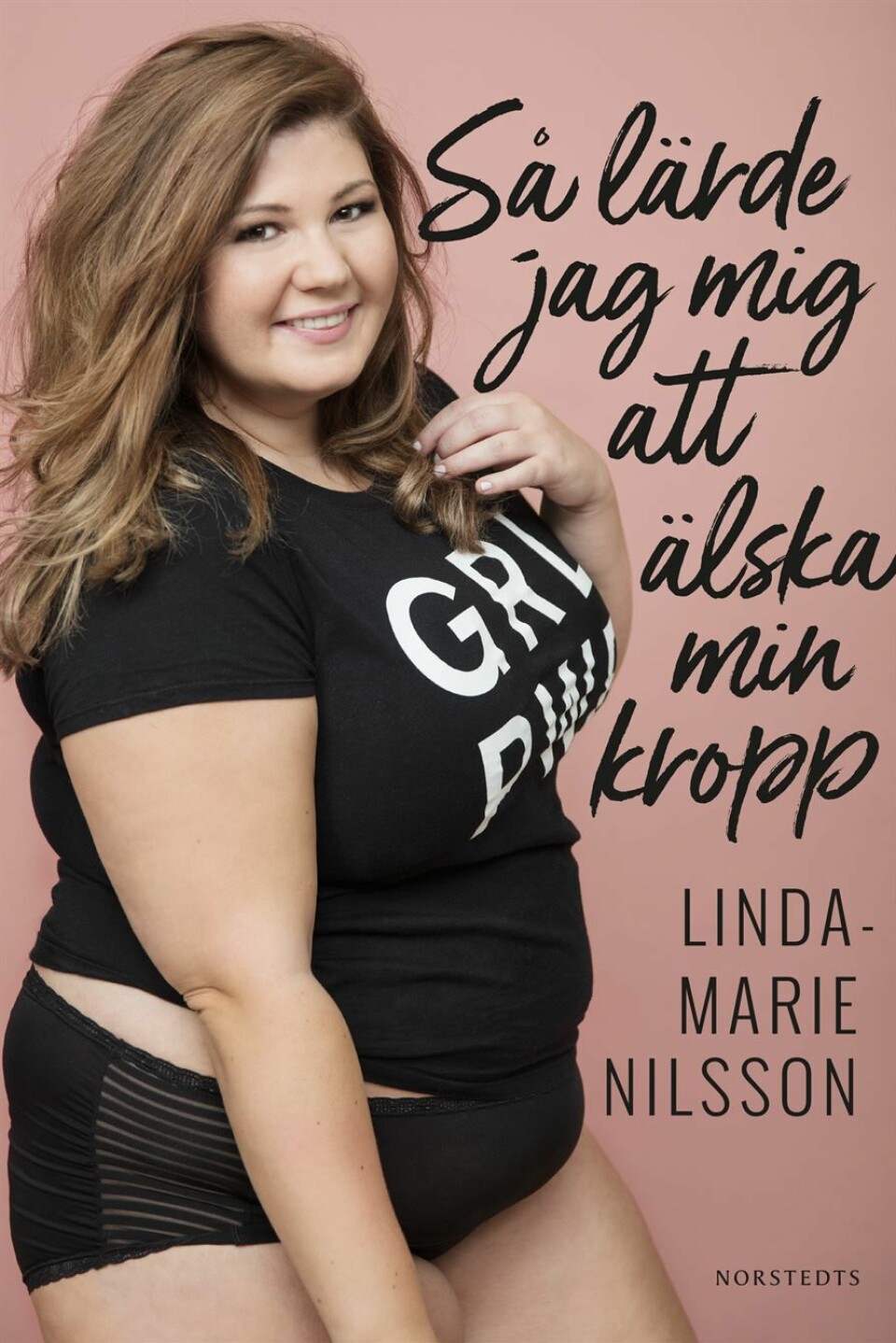 Linda-Marie om resan från självhat till kärlek: ”Jag har gråtit i provrum tusen gånger”