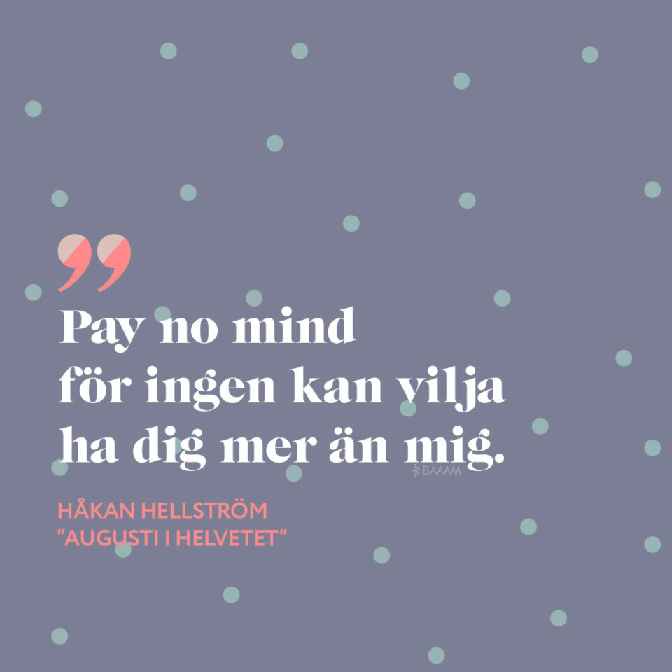 18 citat av Håkan Hellström som går rakt in i hjärtat