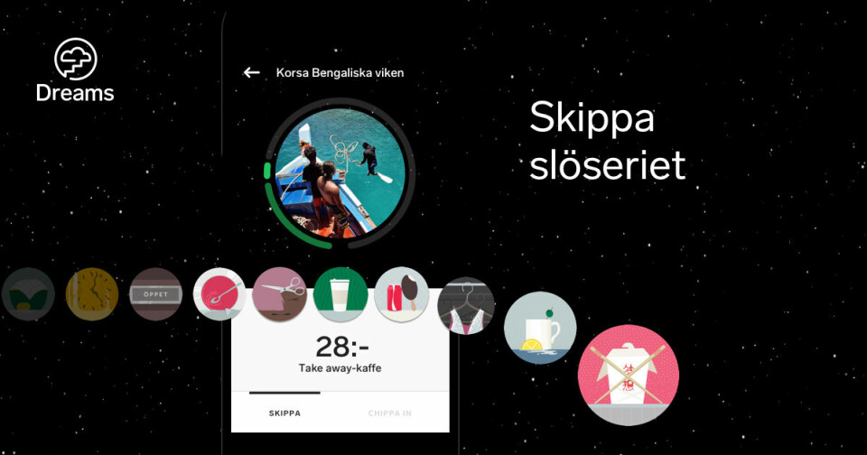 Spara pengar med hjälp av appen Dreams. Spara pengar med hjälp av appen Dreams.