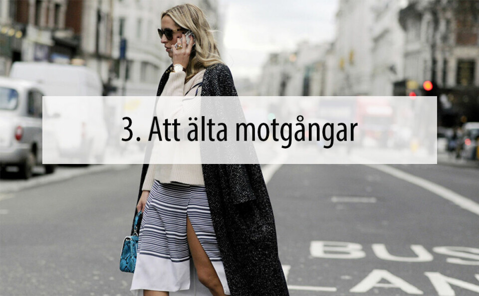 Vägen till succé är inte enkel. Alla framgångsrika kvinnor har någon gång (förmodligen många gånger) stött på problem. Men att fokusera på motgångarna kommer bara ge dig sämre självförtroende och få dig att tappa motivationen. Gemensamt för personer med grymma karriärer är att de istället är tacksamma över hur långt de har kommit och fortsätter tänka framåt.