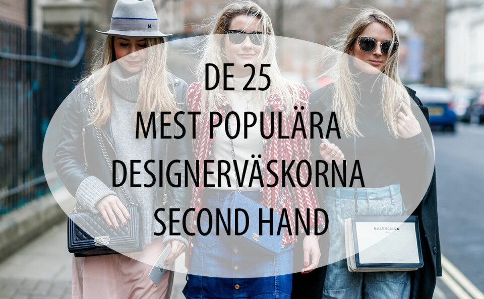 Bläddra vidare för att se vilka väskor som är mest eftertraktade att shoppa second hand.