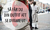 Bl&auml;ddra vidare f&ouml;r knep som f&aring;r din outfit att se dyrare ut.
