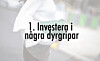 Ett par ballerinaskor i skinn, en dyr handväska eller en lyxig accessoar lyfter vilken look som helst. Om du adderar en dyrgrip till en i övrigt enkel outfit, som t-shirt och jeans, ger du ett lyxigare intryck.