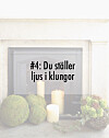 ”Det är mer balanserat att placera ljus på olika ställen i rummet”, säger designern Albert Hadley, och syftar på att ljus inte bara behöver stå på bordet, utan kanske även i en bokhylla, på en byrå eller i en avstängd öppen spis.