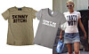 7. Skinny Bitch-trycket på t-shirt (och andra, som 'That's Hot, You're Not' och 'Don't be jealous' à la Paris Hilton).
