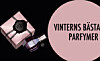 Klicka vidare och inspireras av vinterns bästa parfymer!
