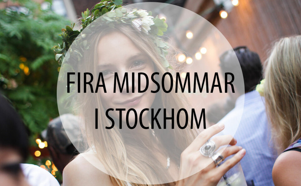 Bläddra vidare för att se Stockholms bästa midsommarfiranden!