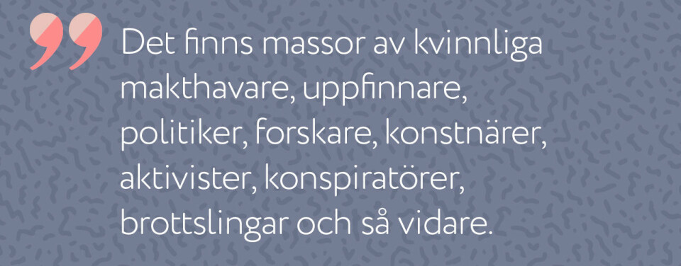 Eva Bonde: 'Kvinnor har medvetet raderats ur historien'