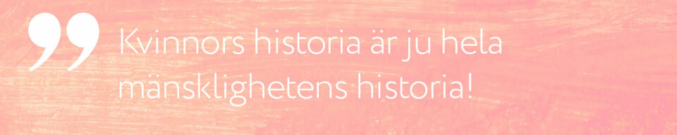 Marika Eriksson: 'Bara 15 procent i skolans historieböcker är kvinnor'