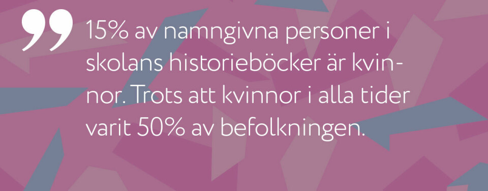 Marika Eriksson: 'Bara 15 procent i skolans historieböcker är kvinnor'