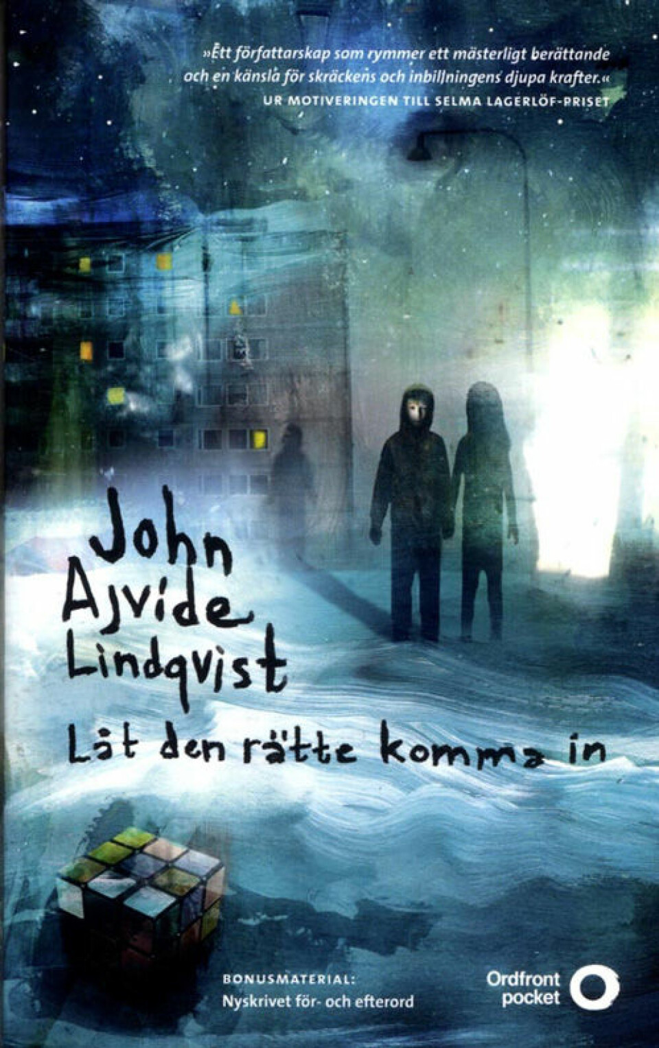 Låt den rätte komma in av John Ajvide Lindqvist. Låt den rätte komma in av John Ajvide Lindqvist.