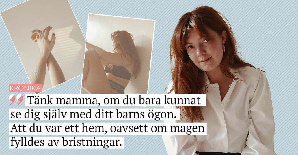 Amanda Ekström: ”Jag minns inga celluliter, bara doften av det som var mamma”