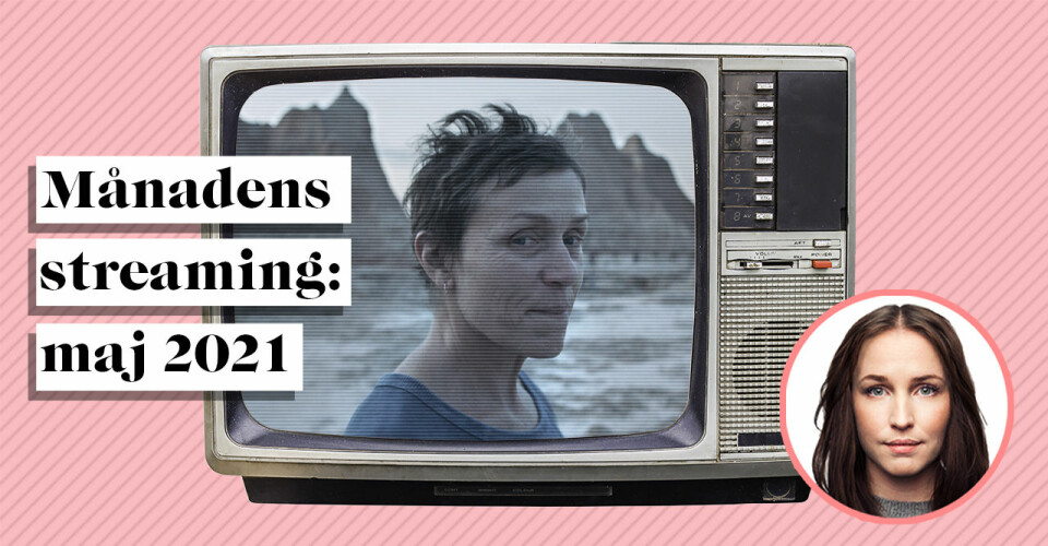 Streamingtips maj 2021: De enda filmerna och serierna du behöver se