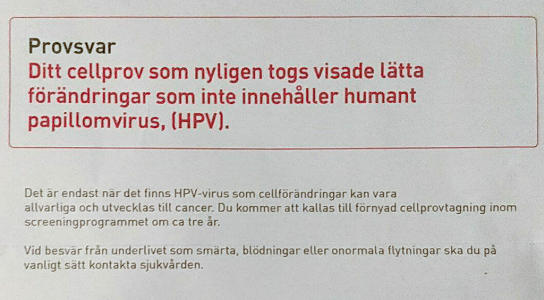 Så här ditt cellprovsbesked se ut, men det kan också skilja sig åt mellan landsting och beroende på svar. Så här ditt cellprovsbesked se ut.