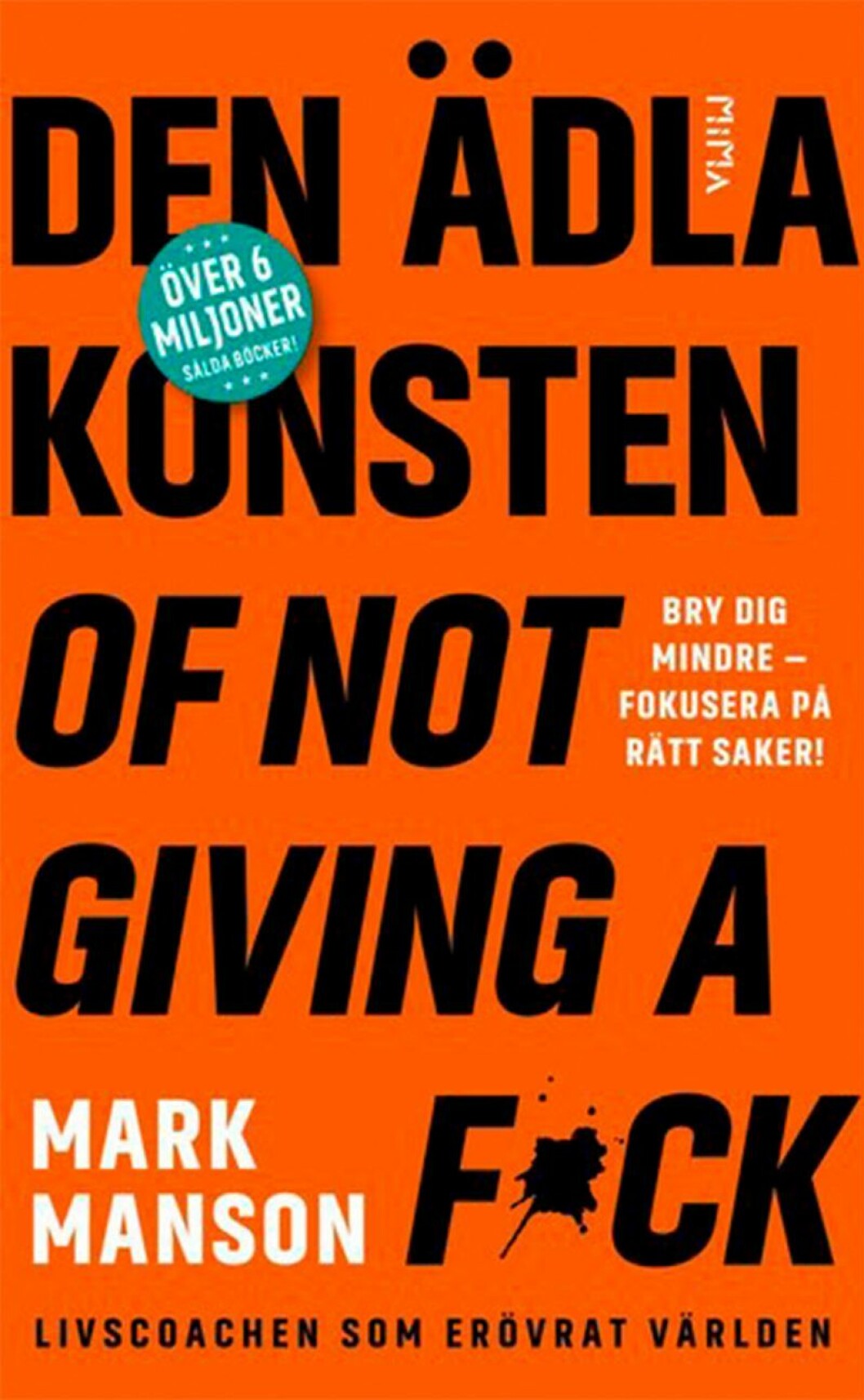 Bokomslag till Den ädla konsten of not giving a f*ck, boktiteln i stora bokstäver.