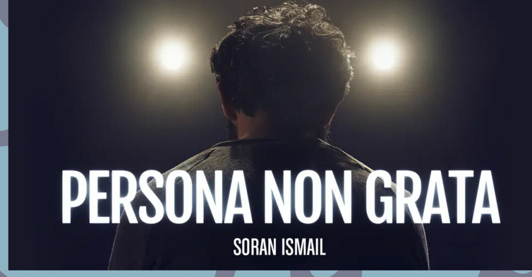Kritik mot SVT-dokumentären Persona non grata om Soran Ismail