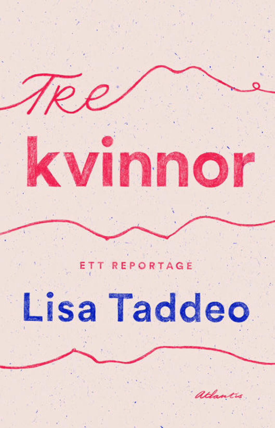 Tre kvinnor av Lisa Taddeo